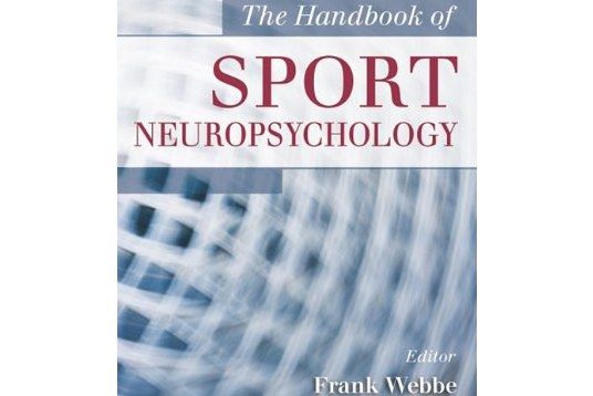 The Handbook of Sport Neuropsychology The Handbook of Sport Neuropsychology