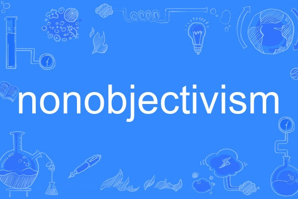 nonobjectivism nonobjectivism