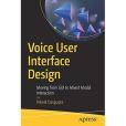 Voice User Interface Design: Moving from GUI to Mixed Modal Interaction Voice User Interface Design: Moving from GUI to Mixed Modal Interaction