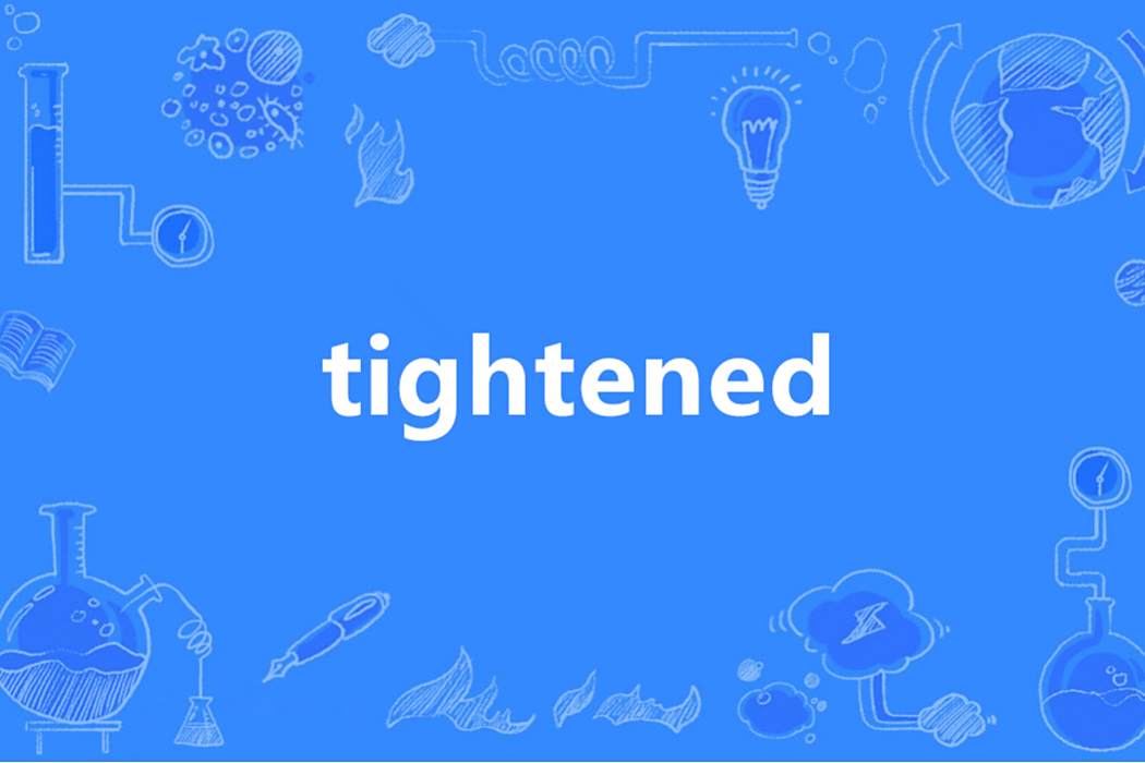 tightened tightened