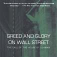 Greed and Glory on Wall Street Greed and Glory on Wall Street