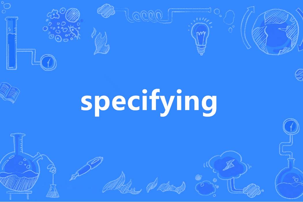specifying specifying