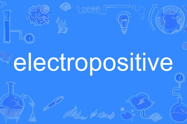 electropositive electropositive