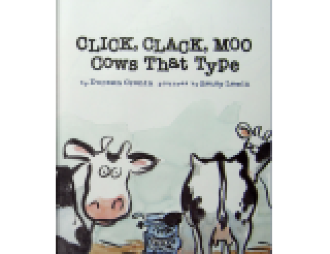 Click,Clack,Moo Cows that type Click,Clack,Moo Cows that type