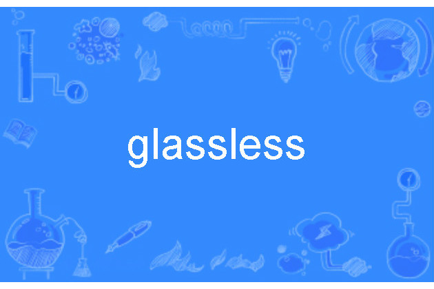 glassless
