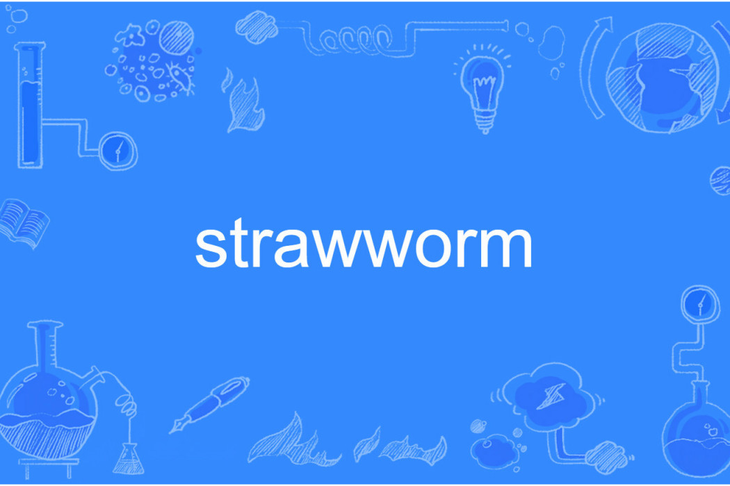 strawworm strawworm