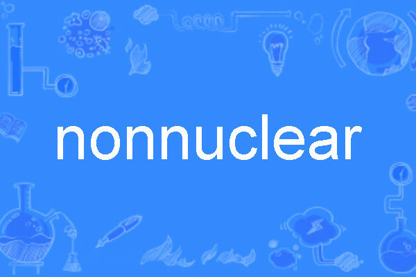nonnuclear nonnuclear