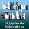 This Little Program Went to Market This Little Program Went to Market