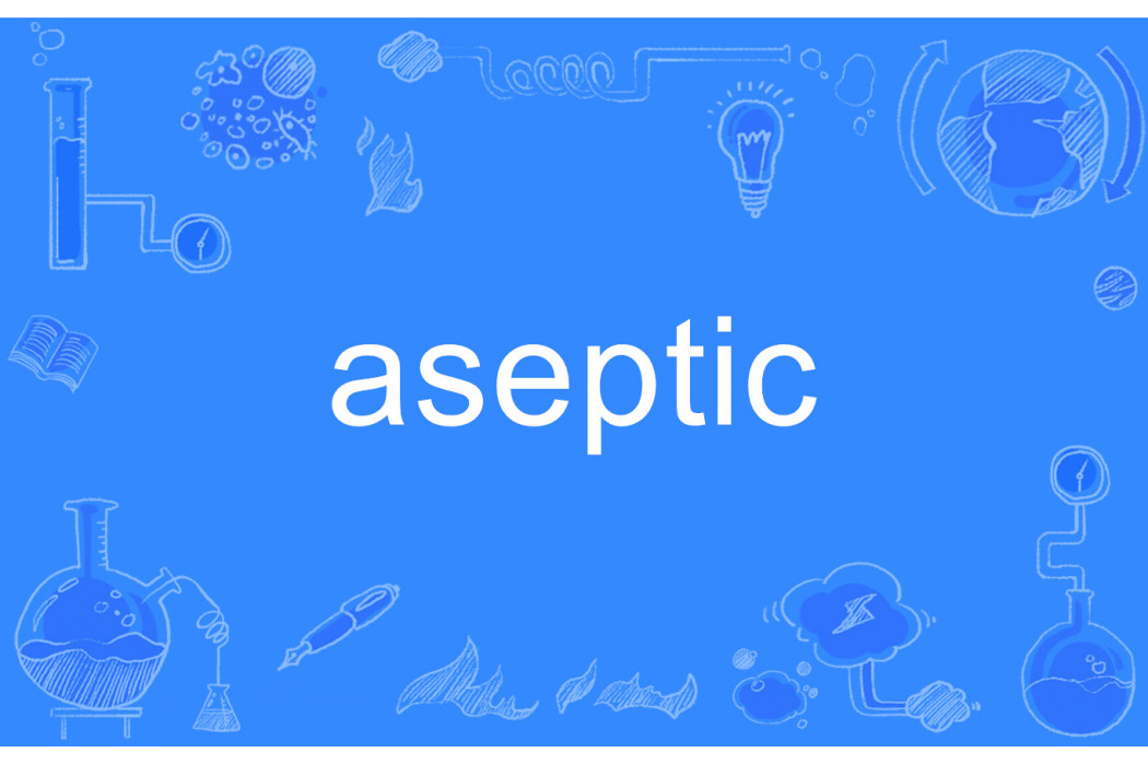 aseptic aseptic
