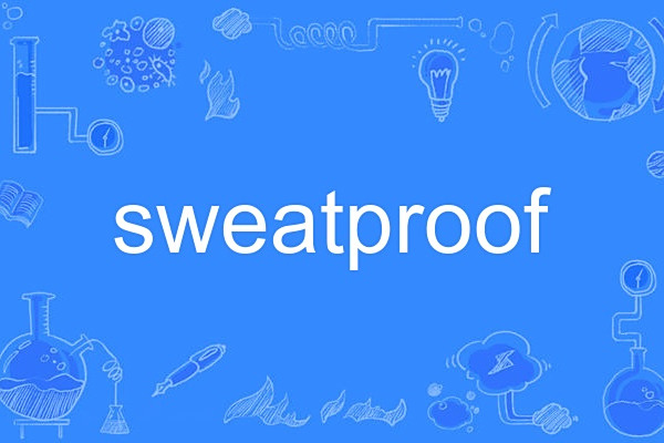 sweatproof sweatproof