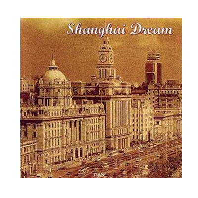 SHANGHAI DREAM SHANGHAI DREAM