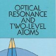 Optical Resonance and Two-Level Atoms Optical Resonance and Two-Level Atoms