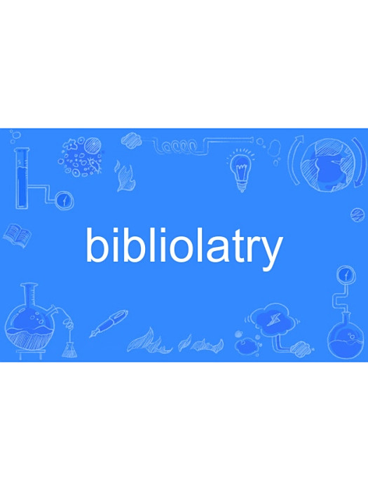 bibliolatry bibliolatry