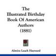 The Illustrated Birthday Book of American Authors The Illustrated Birthday Book of American Authors