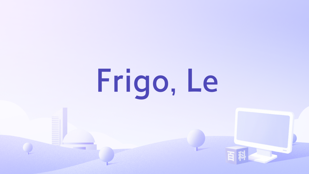 Frigo, Le Frigo, Le