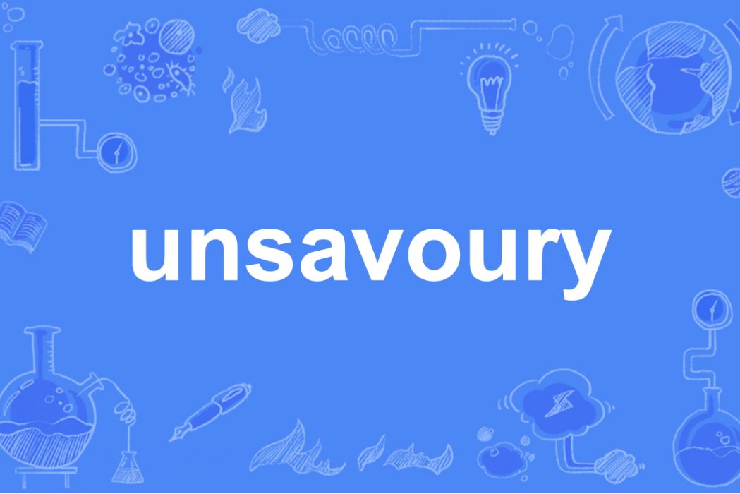 unsavoury unsavoury