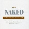 The Naked Portfolio Manager The Naked Portfolio Manager