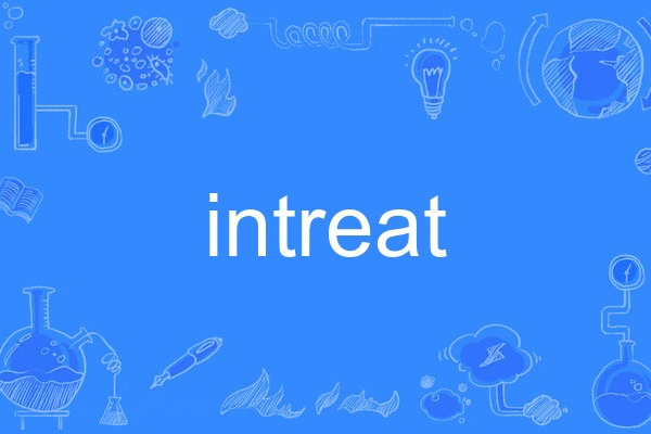 intreat intreat