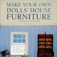 Make Your Own Dolls\x27 House Furniture Make Your Own Dolls\x27 House Furniture