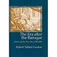 The Era After the Baroque The Era After the Baroque