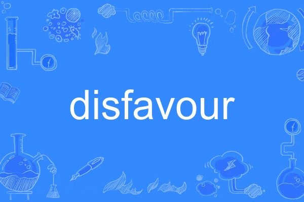 disfavour disfavour