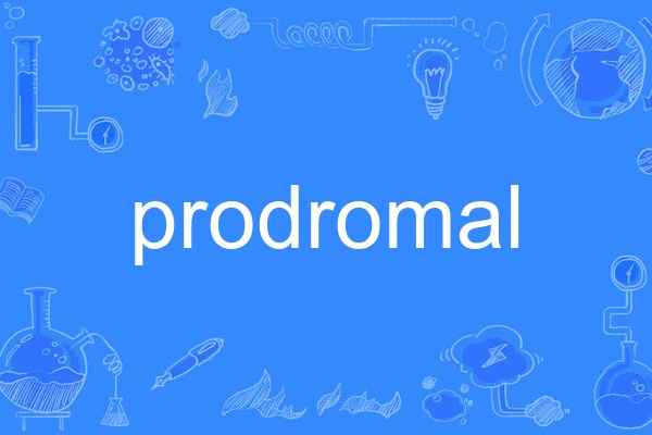 prodromal prodromal