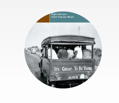 GHANA High-Life and Other Popular Music GHANA High-Life and Other Popular Music