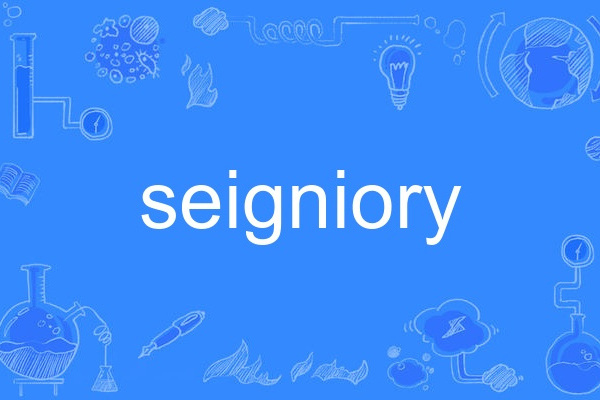 seigniory seigniory