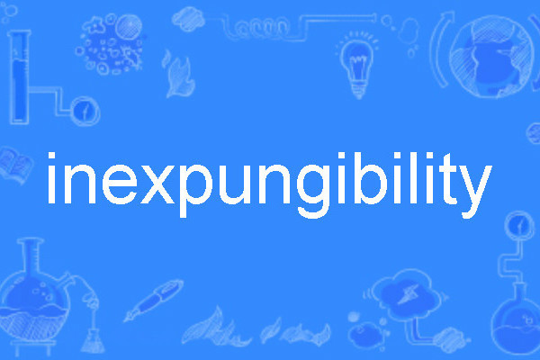 inexpungibility inexpungibility