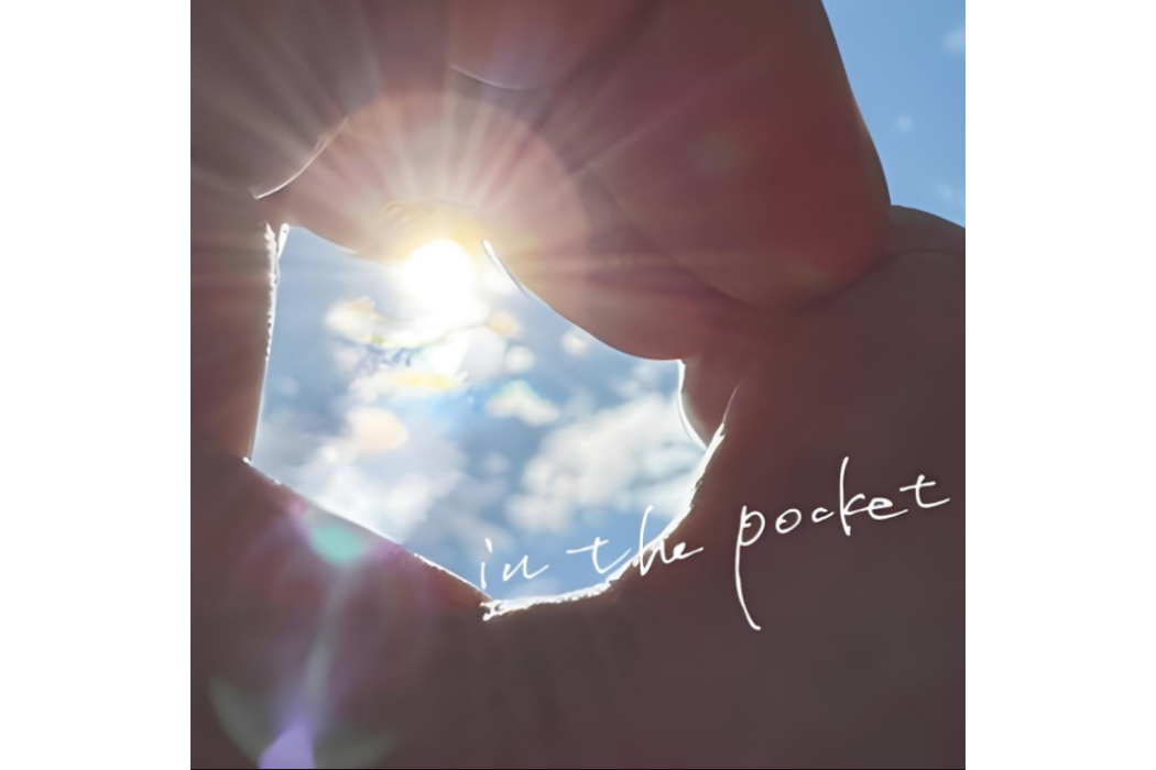In the Pocket(電影《你的顏色》的主題曲) In the Pocket(電影《你的顏色》的主題曲)