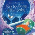 Go to Sleep Little Baby W/CD Go to Sleep Little Baby W/CD