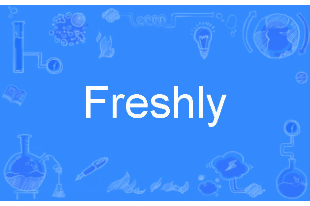 Freshly
