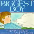 The Biggest Boy(1998年Harpercollins Childrens Books出版的圖書) The Biggest Boy(1998年Harpercollins Childrens Books出版的圖書)