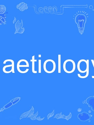 aetiology aetiology