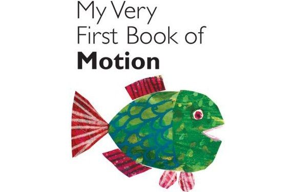 My Very First Book of Motion My Very First Book of Motion