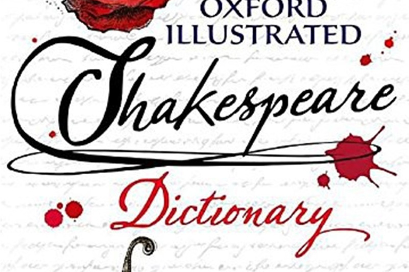 Oxford Illustrated Shakespeare Dictionary Oxford Illustrated Shakespeare Dictionary
