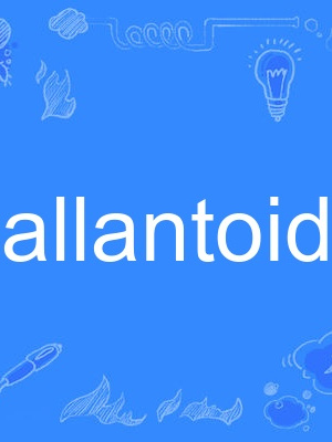 allantoid allantoid