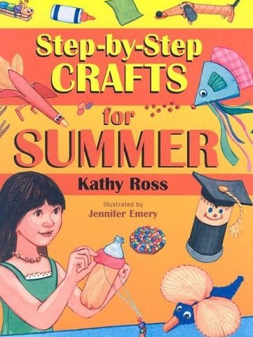 Step-By-Step Crafts for Summer Step-By-Step Crafts for Summer
