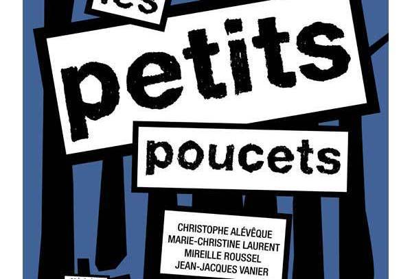 Petits poucets, Les Petits poucets, Les