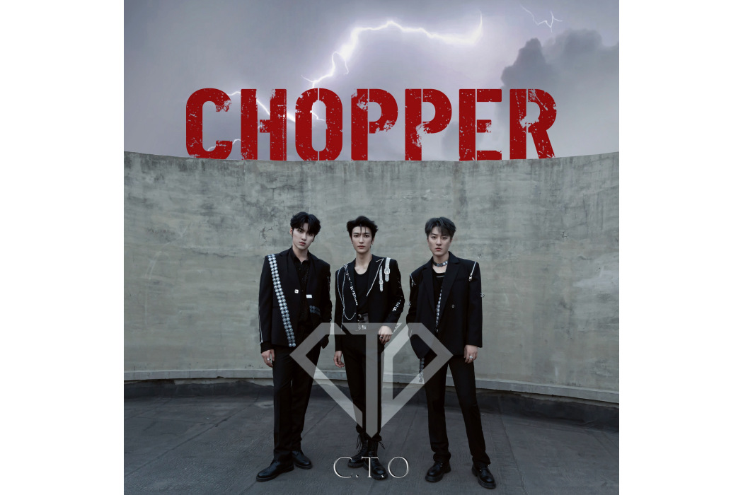 Chopper(C.T.O演唱的歌曲) Chopper(C.T.O演唱的歌曲)