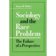 Sociology and the Race Problem Sociology and the Race Problem