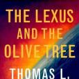 The Lexus and the Olive Tree(1999年Farrar, Straus and Giroux出版的圖書) The Lexus and the Olive Tree(1999年Farrar, Straus and Giroux出版的圖書)