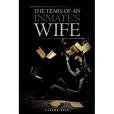 THE Tears of an Inmate\x27s Wife THE Tears of an Inmate\x27s Wife