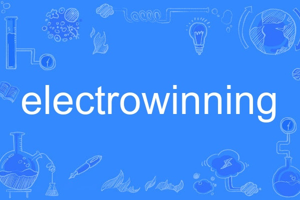 electrowinning electrowinning