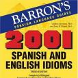 2001 Spanish and English Idioms 2001 Spanish and English Idioms