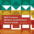 Mid-Century Modern Architecture Travel Guide Mid-Century Modern Architecture Travel Guide