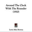 Around the Clock with the Rounder