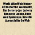 World Wide Web(Source Wikipedia; Livres Groupe;著圖書) World Wide Web(Source Wikipedia; Livres Groupe;著圖書)