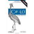 C# 4.0 Pocket Reference C# 4.0 Pocket Reference