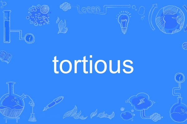 tortious tortious